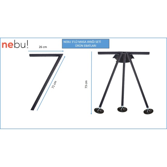NEBU 3'LÜ MASA AYAĞI (AHŞAP TABLA DAHİL DEĞİLDİR) NEBU 3'LÜ MASA AYAĞI (AHŞAP TABLA DAHİL DEĞİLDİR)